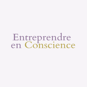 Entreprendre en conscience